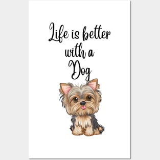 Life is better with a dog Posters and Art